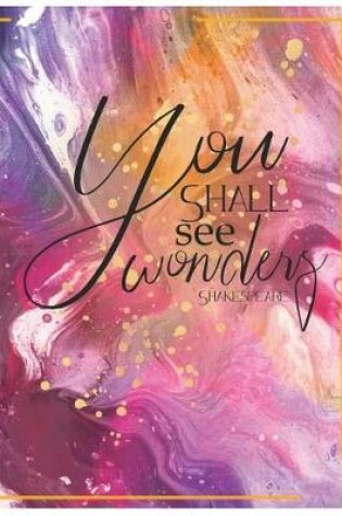 Cover of You Shall See Wonders Oversized 8.5x11, 150 Page Lined Blank Journal Notebook