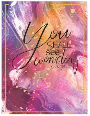 Book cover for You Shall See Wonders Oversized 8.5x11, 150 Page Lined Blank Journal Notebook