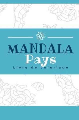 Cover of Pays Mandala Livre de Coloriage