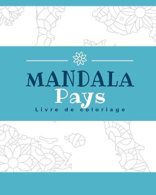 Book cover for Pays Mandala Livre de Coloriage