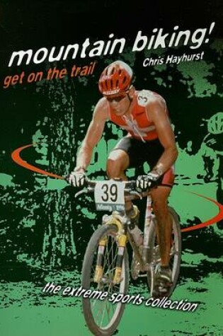 Cover of Mountain Biking! Get on the Trail