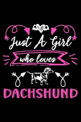 Book cover for Just a girl who loves Dachshund