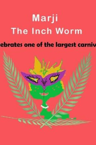 Cover of Marji The Inch Worm