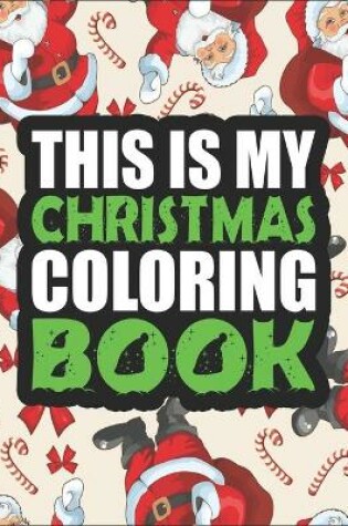 Cover of This is My Christmas Coloring Book