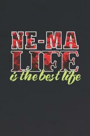Cover of Ne-Ma Life Is The Best Life