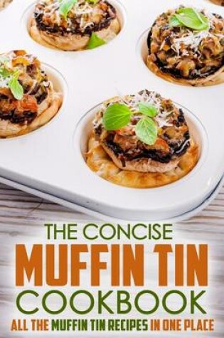Cover of The Concise Muffin Tin Cookbook