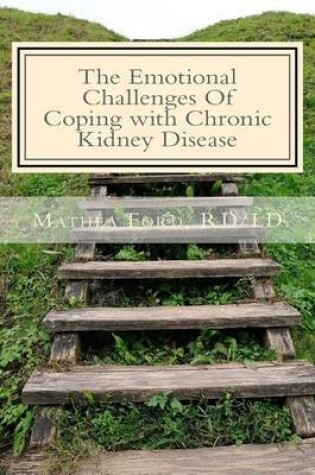 Cover of The Emotional Challenges Of Coping with Chronic Kidney Disease