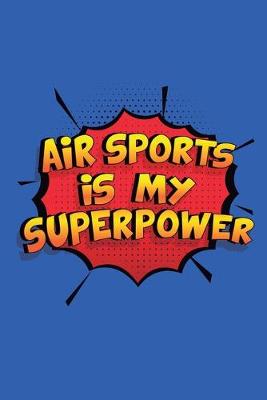 Book cover for Air Sports Is My Superpower