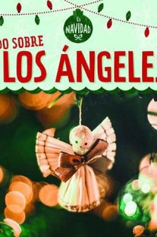 Cover of Todo Sobre Los Ángeles (All about Christmas Angels)