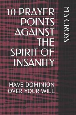 Cover of 10 Prayer Points Against the Spirit of Insanity