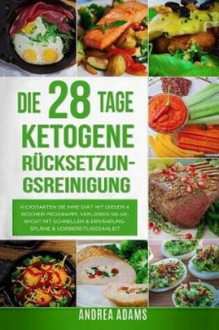 Cover of Die 28 Tage Ketogene Rucksetzungsreinigung (in German/Auf Deutsch)