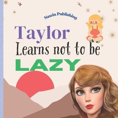 Cover of Taylor Learns Not To Be Lazy