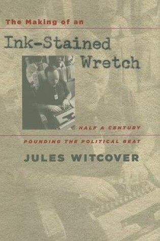Cover of The Making of an Ink-stained Wretch