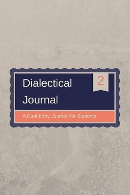 Book cover for Dialectical Journal A Dual Entry Journal For Students