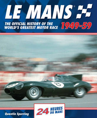 Cover of Le Mans 24 Hours: The Official History of the World's Greatest Motor Race 1949-59