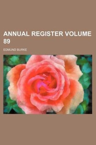 Cover of Annual Register Volume 89