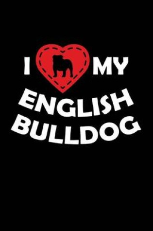 Cover of I Heart My English Bulldog