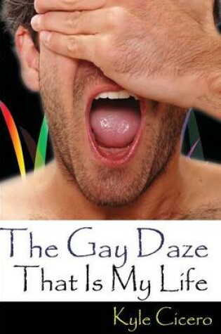 Cover of The Gay Daze That Is My Life