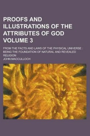 Cover of Proofs and Illustrations of the Attributes of God (3)