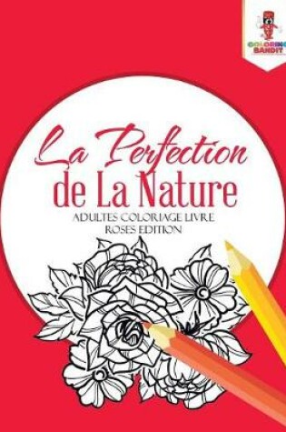 Cover of La Perfection de La Nature