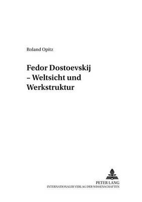 Book cover for Fedor Dostoevskij - Weltsicht Und Werkstruktur