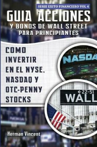 Cover of Guia Acciones y Bonos de Wall Street para Principiantes