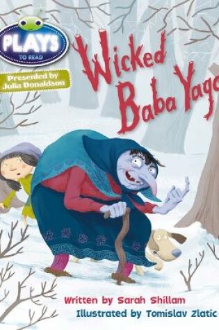 Cover of Bug Club Julia Donaldson Plays Brown/3C-3B Wicked Baba Yaga