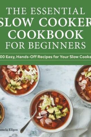 Cover of The Essential Slow Cooker Cookbook for Beginners