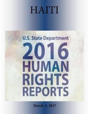 Book cover for HAITI 2016 HUMAN RIGHTS Report