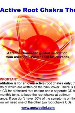 Cover of Over-Active Root Chakra Therapy