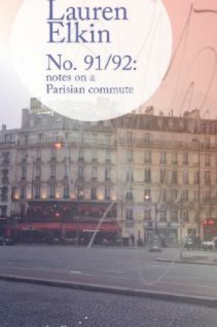 Cover of No. 91/92: notes on a Parisian commute