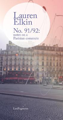 Book cover for No. 91/92: notes on a Parisian commute