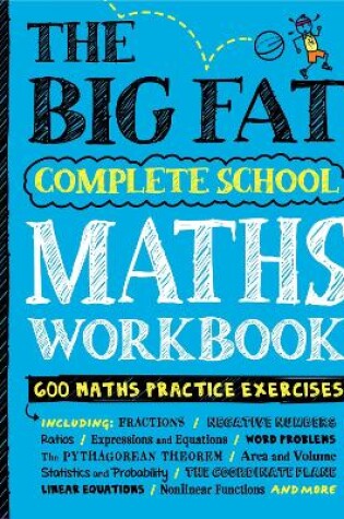 Cover of The Big Fat Complete School Maths Workbook (UK Edition)