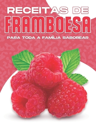 Book cover for Receitas de Framboesa Para Toda a Família Saborear