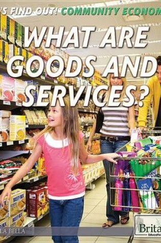 Cover of What Are Goods and Services?