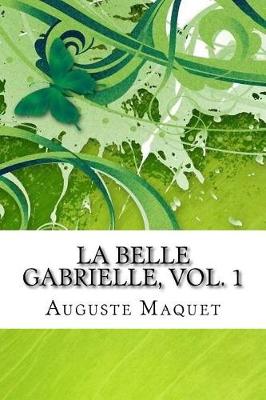 Book cover for La Belle Gabrielle, Vol. 1