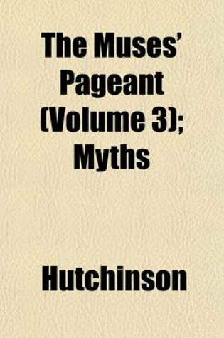 Cover of The Muses' Pageant (Volume 3); Myths