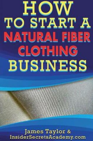 Cover of How to Start a Natural Fiber Clothing Business