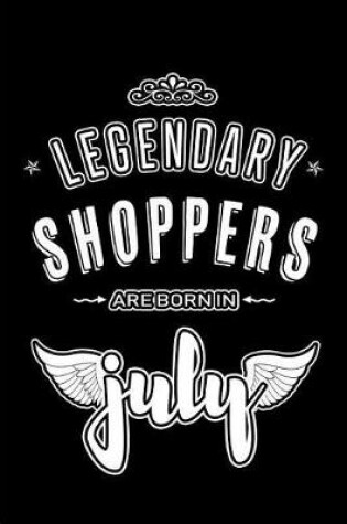 Cover of Legendary Shoppers are born in July