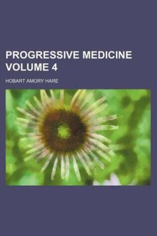 Cover of Progressive Medicine Volume 4