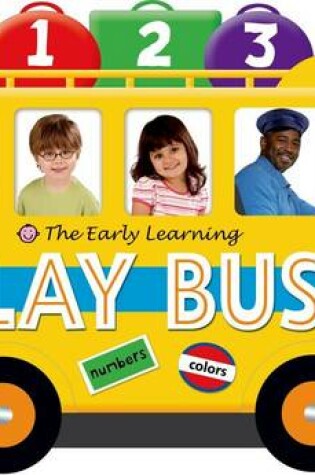 Cover of The Early Learning Play Bus