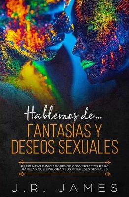 Book cover for Hablemos de... Fantasias y deseos sexuales