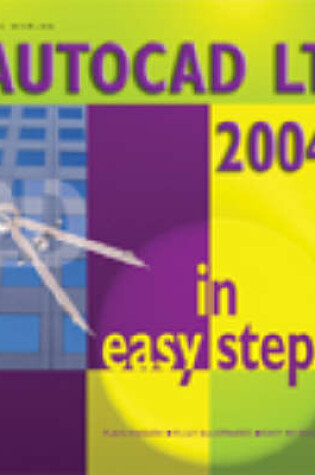 Cover of AutoCAD LT 2004 in Easy Steps