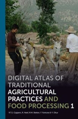 Cover of Digital Atlas of Traditional Agricultural Practices and Food Processing