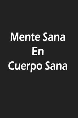 Book cover for Mente Sana En Cuerpo Sana