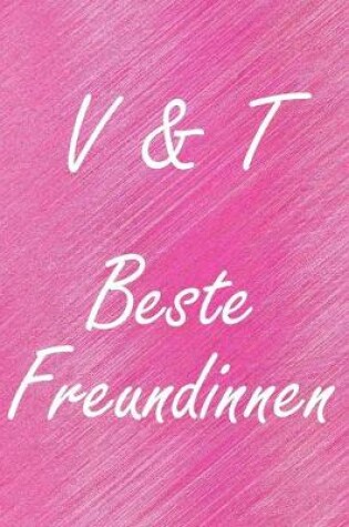 Cover of V & T. Beste Freundinnen