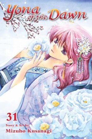 Cover of Yona of the Dawn, Vol. 31