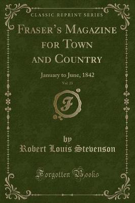 Book cover for Fraser's Magazine for Town and Country, Vol. 25