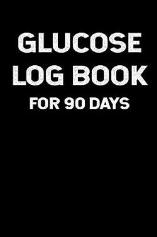 Cover of Glucose Log Book