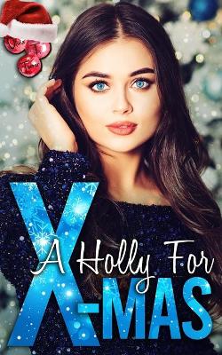 Book cover for A Holly For X-Mas